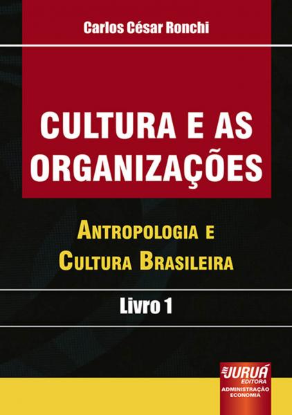 Cultura e as Organizações - Livro 1 - Juruá