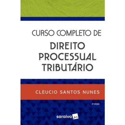 Curso Completo de Direito Processual Tributario - 2ª Ed