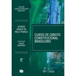 Curso de Direito Constitucional Brasileiro - Coleção Constitucionalismo Brasileiro - 3ª Ed. 2018