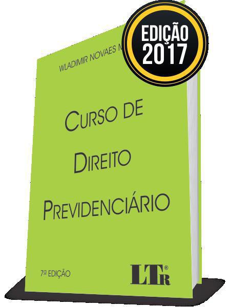 Curso de Direito Previdenciário 07Ed/2017 - Ltr Editora
