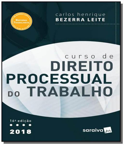 CURSO DE DIREITO PROCESSUAL DO TRABALHO - 16a ED - Saraiva