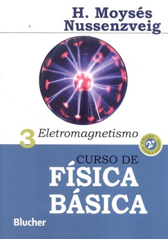 Curso de Fisica Basica - Vol. 3 Eletromagnetismo - 2ª Ed