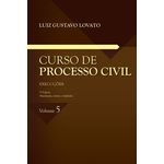 Curso de Processo Civil - Execuções - Vol. 5 - 3ª Ed. - 2019