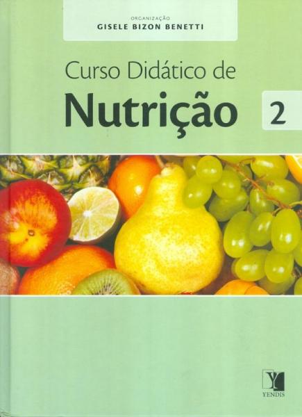 CURSO DIDATICO DE NUTRICAO VOL 2 - 1ª ED - Yendis