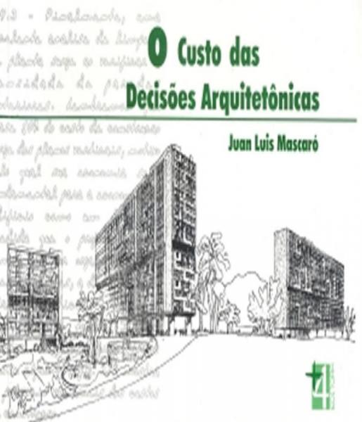 Custo das Decisoes Arquitetonicas, o - 05 Ed - Masquatro