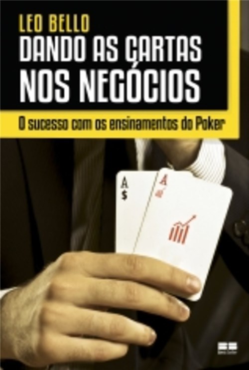 Dando as Cartas Nos Negocios - Best Seller
