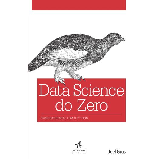 Tudo sobre 'Data Science do Zero - Alta Books'