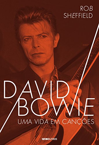 David Bowie – uma Vida em Canções