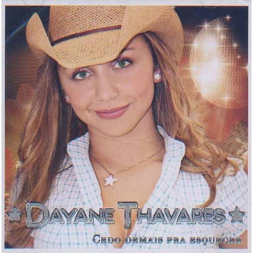Dayane Thavares - Cedo Demais Pra Esquecer - Cd