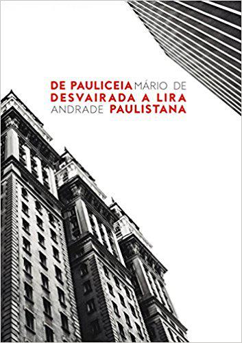 De Pauliceia Desvairada a Lira Paulistana - 2017 - Martin Claret