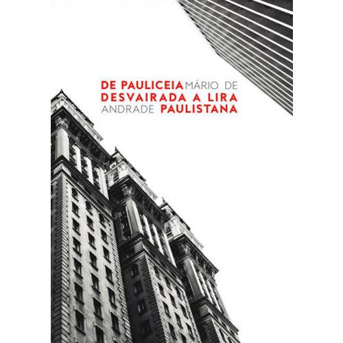 Tudo sobre 'De Pauliceia Desvairada a Lira Paulistana'