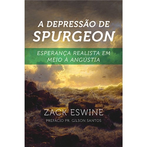 Depressão de Spurgeon - Zack Eswine