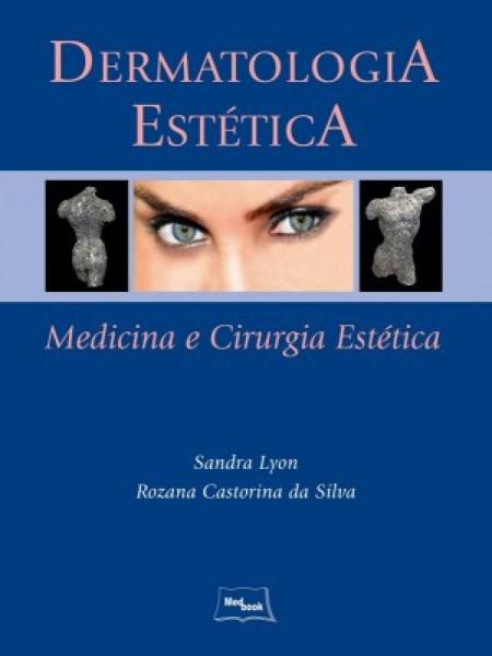 DERMATOLOGIA ESTETICA - 1a ED - 2019 - Medbook