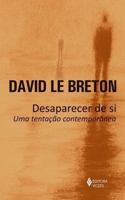 Desaparecer de Si - uma Tentação Contemporânea - Le Breton ,david - Ed...