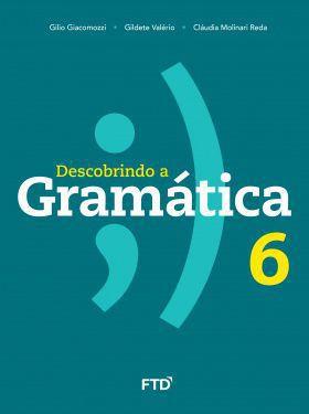 Descobrindo a Gramatica 6 Ano 2020 - Ftd