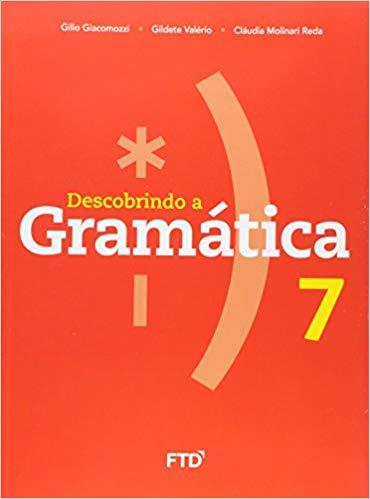 Descobrindo a Gramática 7º Ano - Ftd