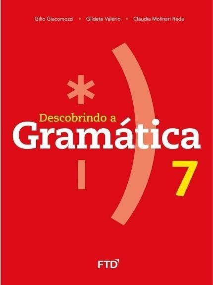 Descobrindo a Gramática - 7º Ano - Ftd