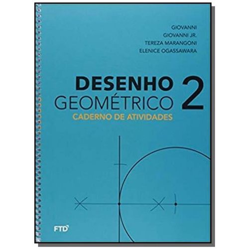 Desenho Geometrico: Caderno de Atividades - Vol.2