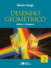 Desenho Geometrico Ideias e Imagens 2 - Saraiva - 1