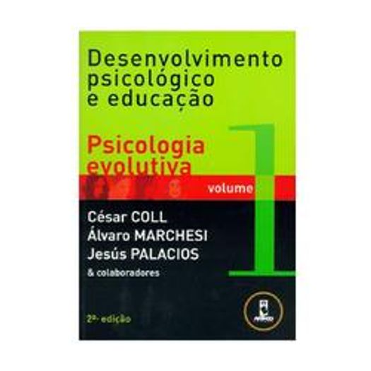 Desenvolvimento Psicologico e Educacao - Vol 1 - Artmed