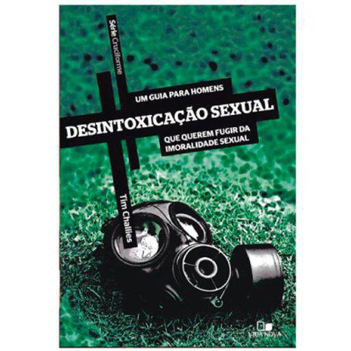 Desintoxicação Sexual - Série Cruciforme - Tim Challies