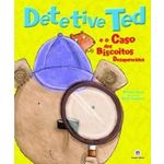 Detetive Ted E O Caso Dos Biscoitos, O