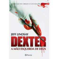Dexter: a Mão Esquerda de Deus