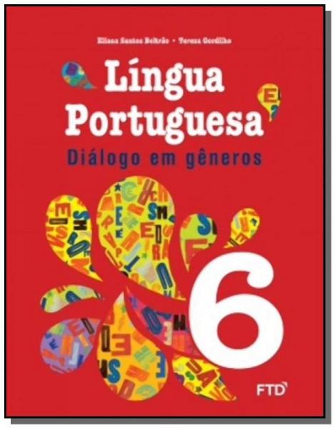 Dialogo em Generos: Lingua Portuguesa - 6o Ano - Ftd