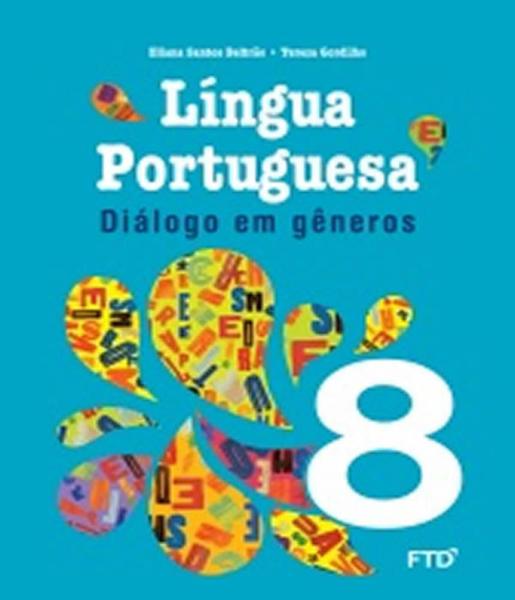 Dialogo em Generos - Lingua Portuguesa - 8 Ano - Ftd