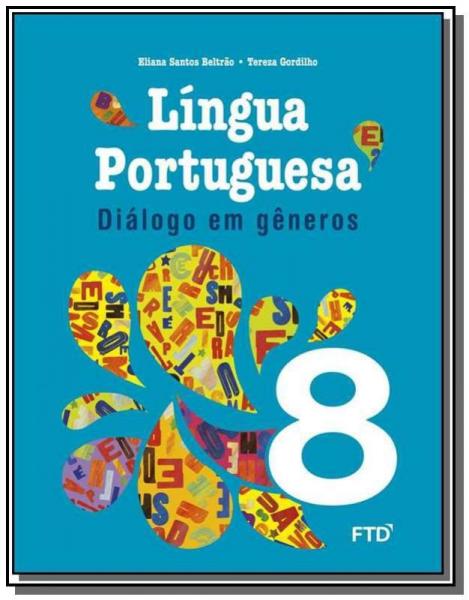 Dialogo em Generos: Lingua Portuguesa - 8o Ano - Ftd
