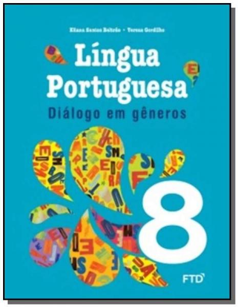 Dialogo em Generos: Lingua Portuguesa - 8o Ano - Ftd