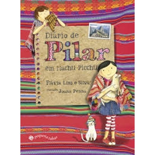 Diario de Pilar em Machu Picchu - Pequena Zahar