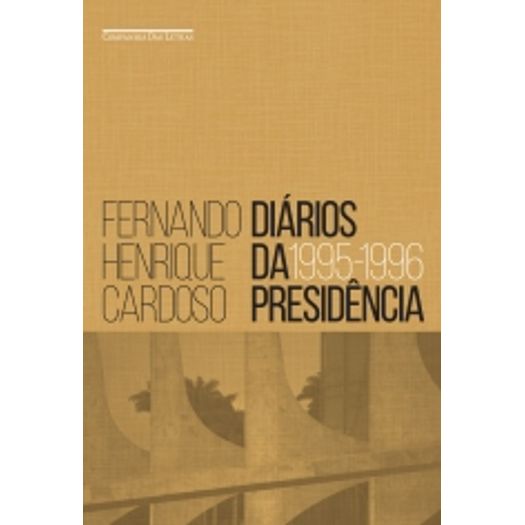 Diarios da Presidencia - de 1995 - 1996 - Cia das Letras
