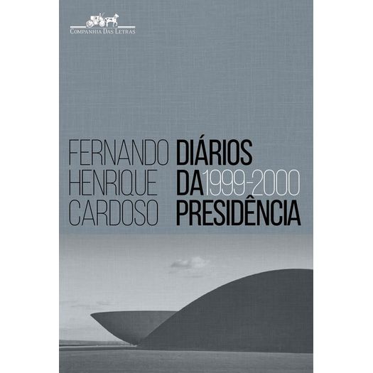 Diarios da Presidencia Vol. 3 - Cia das Letras