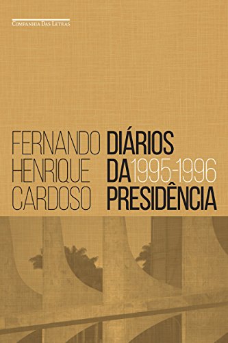 Diários da Presidência - Volume 1 (1995-1996)