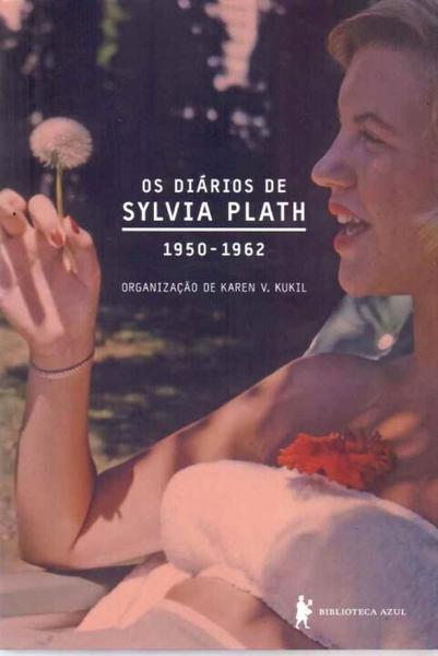 Diarios de Sylvia Plath, os - 1950-1962 - Globo
