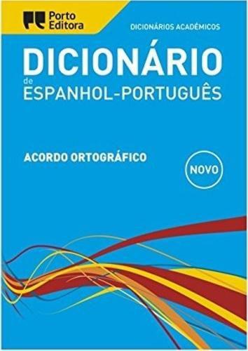 Dicionario Academico de Espanhol-Portugues - Porto Editora