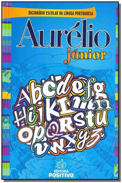 Dicionario Aurelio Junior - 02Ed/11 - Positivo