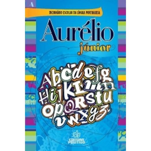 Tudo sobre 'Dicionario Aurelio Junior - Positivo'