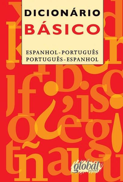 Dicionario Basico - Espanhol - Portugues e Portugues - Espanhol - Global Editora