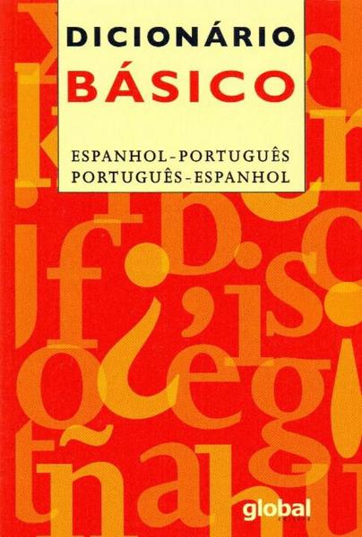 Dicionário Básico - Espanhol-Português-Espanhol-Português - Editora Global