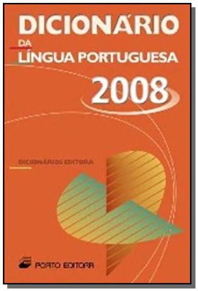 Dicionario da Lingua Portuguesa 2008 - Porto