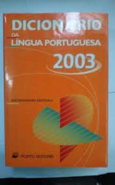 Dicionario da Lingua Portuguesa - Porto 2003