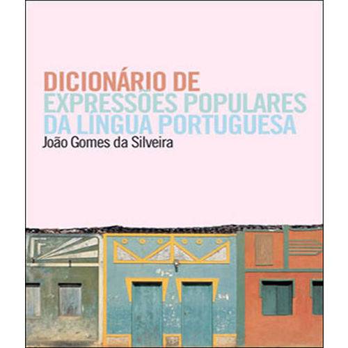 Dicionario de Expressoes Populares da Lingua Portuguesa
