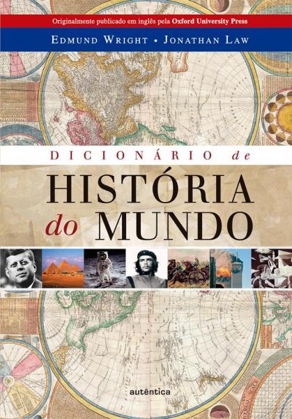 Dicionário de História do Mundo - Autentica