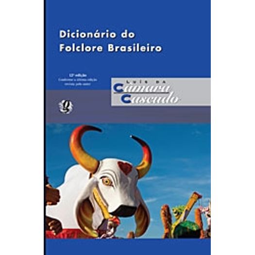 Tudo sobre 'Dicionario do Folclore Brasileiro - Global'