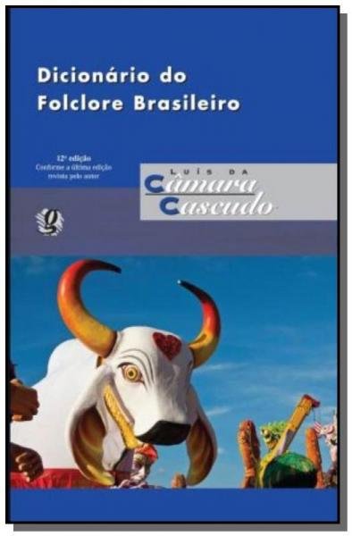 Dicionario do Folclore Brasileiro - Global