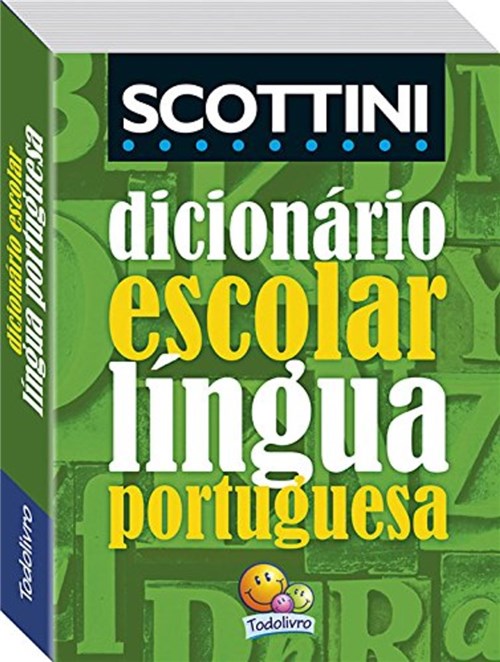 Dicionário Escolar da Língua Portuguesa Scottini