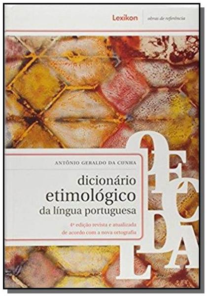 Dicionario Etimologico da Lingua Portuguesa 04ed - Lexikon
