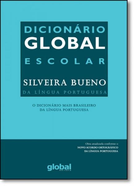Dicionário Global Escolar Silveira Bueno da Língua Portuguesa
